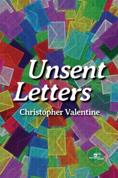 Cover for Christopher Valentine · UNSENT LETTERS - Build Universes (Paperback Book) (2022)