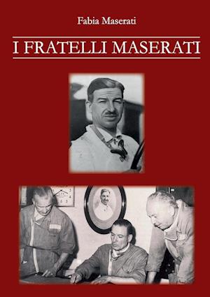 Cover for Maserati Fabia · I Fratelli Maserati (Book) (2025)