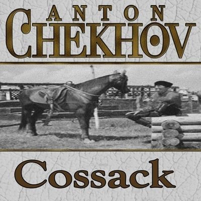 Cover for Anton Chekhov · The Cossack Lib/E (CD) (2014)