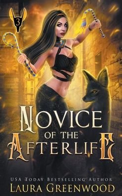 Novice Of The Afterlife - The Apprentice of Anubis - Laura Greenwood - Kirjat - Drowlgon Press - 9798201018832 - torstai 17. helmikuuta 2022
