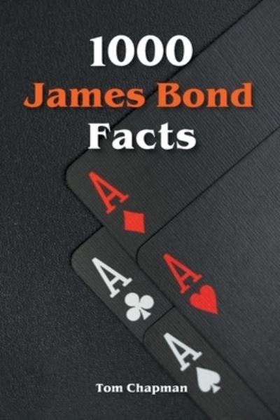 Cover for Chapman Tom Chapman · 1000 James Bond Facts (Paperback Book) (2021)