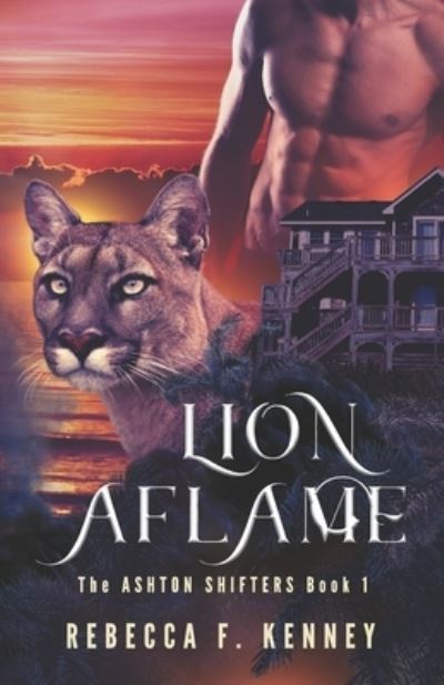 Cover for Rebecca F Kenney · Lion Aflame: A Shifter Romance (Paperback Book) (2021)