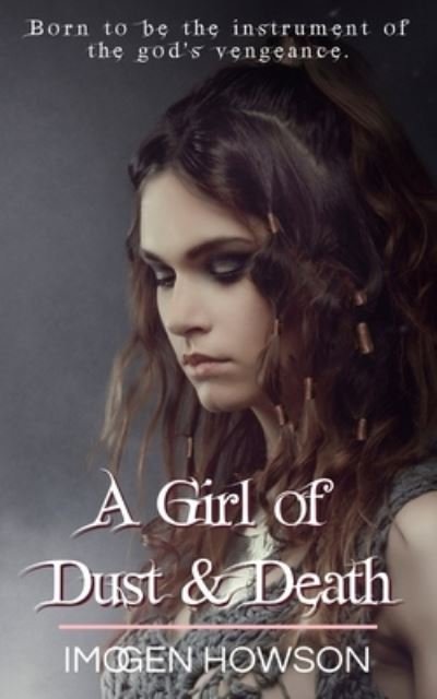 Cover for Imogen Howson · A Girl of Dust &amp; Death (Pocketbok) (2021)