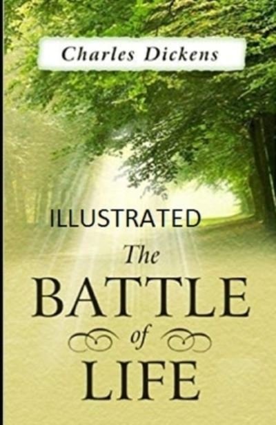 The Battle of Life Illustrated - Charles Dickens - Książki - Independently Published - 9798511892832 - 29 maja 2021