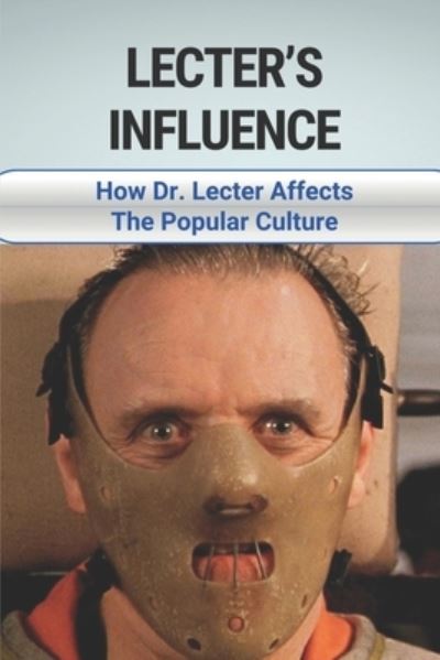 Cover for Reed Bursey · Lecter's Influence (Paperback Bog) (2021)