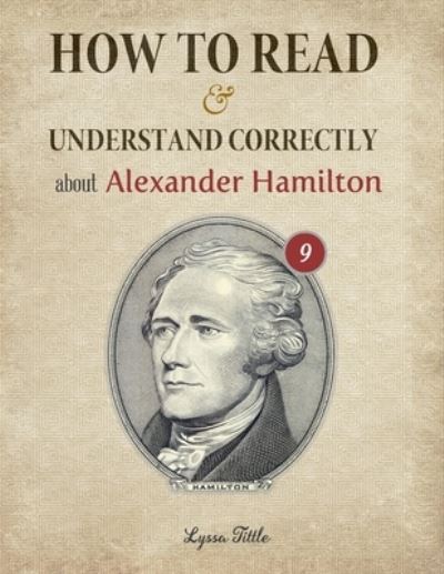 Cover for Tittle Lyssa · How to Read and Understand Correctly about Alexander Hamilton (Paperback Bog) (2020)