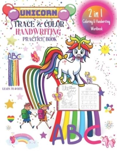 Cover for Dorota Kowalska · Unicorn Handwriting Practice Book. Learn to write. 2 in 1 Coloring &amp; Handwriting Workbook (Taschenbuch) (2020)
