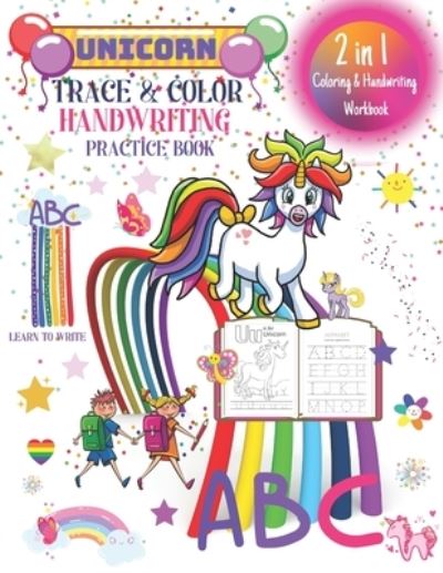 Cover for Dorota Kowalska · Unicorn Handwriting Practice Book. Learn to write. 2 in 1 Coloring &amp; Handwriting Workbook (Paperback Book) (2020)