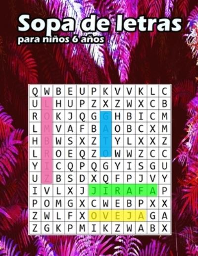 Sopa de letras para ninos 6 anos - Mmp - Books - Independently Published - 9798591331832 - January 6, 2021