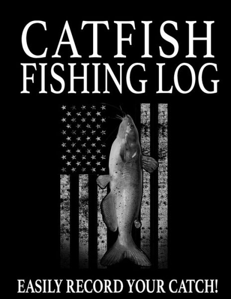 Catfish Fishing Log - Marc Johnson - Książki - Independently Published - 9798604006832 - 24 stycznia 2020