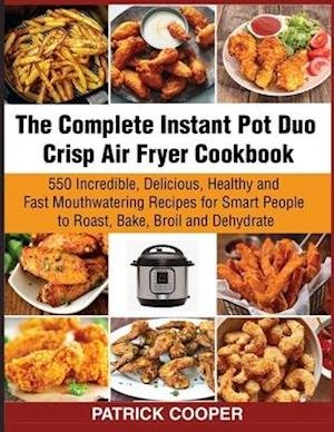 Cover for Patrick Cooper · The Complete Instant Pot Duo Crisp Air Fryer Cookbook (Paperback Bog) (2020)