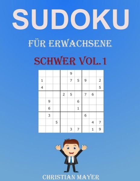Cover for Christian Mayer · Sudoku fur Erwachsene Schwer Vol.1 (Paperback Book) (2020)