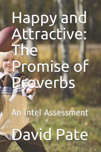 Happy and Attractive - David Pate - Books - Independently Published - 9798637341832 - April 15, 2020