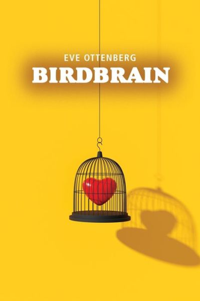 Cover for Eve Ottenberg · Birdbrain (Paperback Book) (2020)