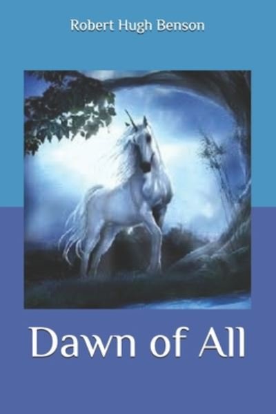Cover for Robert Hugh Benson · Dawn of All (Paperback Book) (2020)