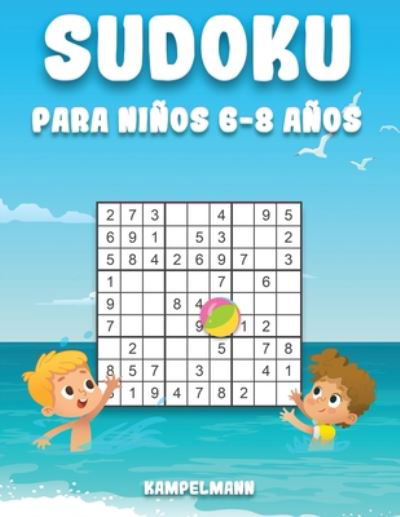 Cover for Kampelmann · Sudoku Para Ninos 6-8 Anos (Paperback Book) (2020)