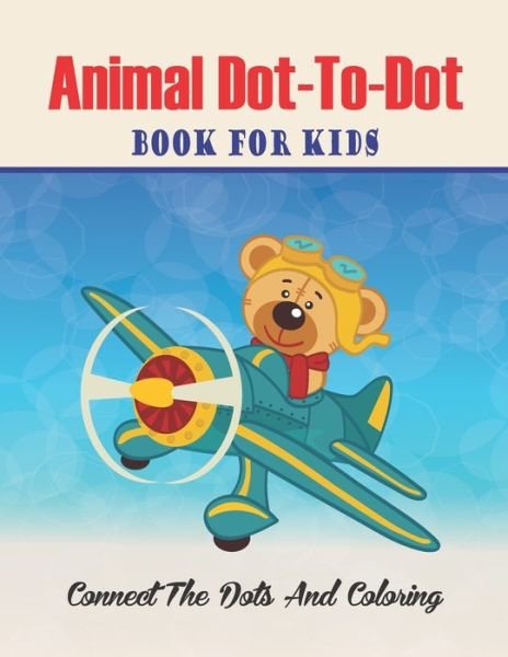 Cover for Zymae Publishing · Animal Dot-to-dot Book For Kids Connect The Dots And Coloring (Taschenbuch) (2020)