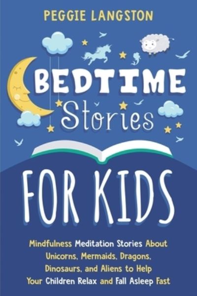 Bedtime Stories for Kids - Peggie Langston - Książki - Independently Published - 9798690430832 - 25 września 2020