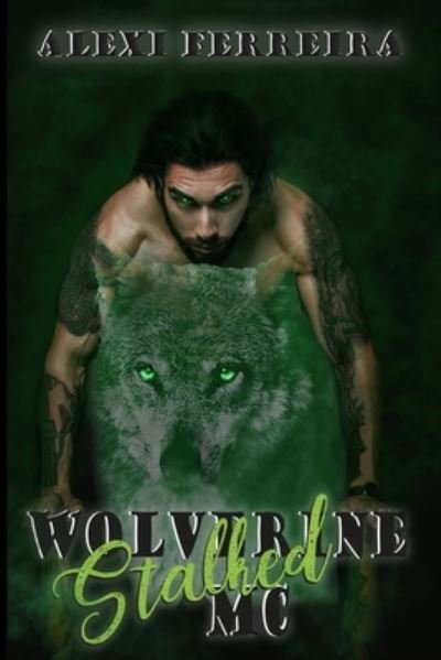 Cover for Alexi Ferreira · Stalked: Wolverine MC (book 3) - Wolverine MC (Paperback Book) (2020)