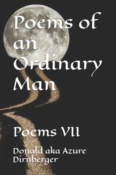 Cover for Donald Aka Azure Dirnberger · Poems of an Ordinary Man: Poems VII (Paperback Book) (2021)