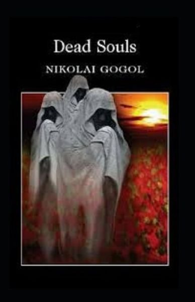 Dead Souls - Nikolai Gogol - Bøker - Independently Published - 9798728322832 - 25. mars 2021