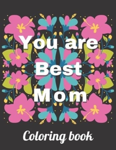 Cover for Two Brothers Published · You Are The Best Mom Coloring Book (Taschenbuch) (2021)
