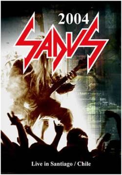 Live in Santiago / Chile - Sadus - Musiikki - RAWFORCE - 9991103087832 - torstai 15. joulukuuta 2005