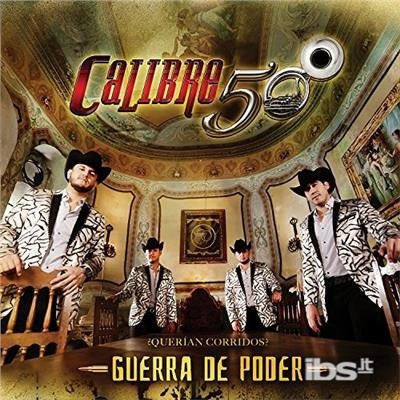 Guerra De Poder - Calibre 50 - Musik - CALIBRE - 0010111037833 - 13. oktober 2017