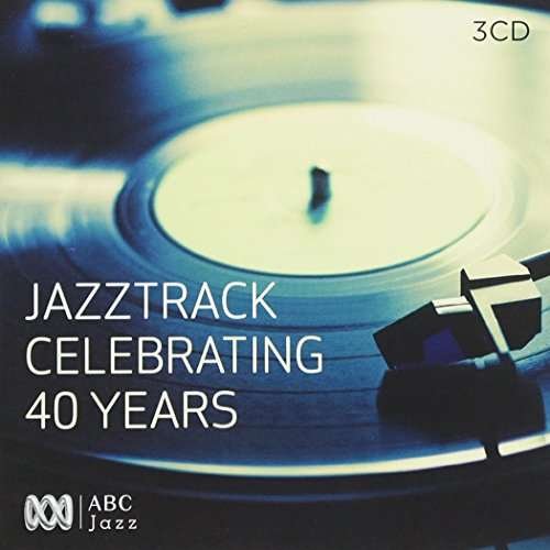 Jazztrack: Celebrating 40 Years / Various - Jazztrack: Celebrating 40 Years / Various - Musik - IMT - 0028948146833 - 11 november 2016