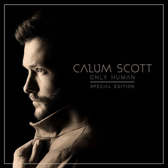 Only Human - Calum Scott - Musiikki - UNIVERSAL - 0602577085833 - torstai 29. marraskuuta 2018