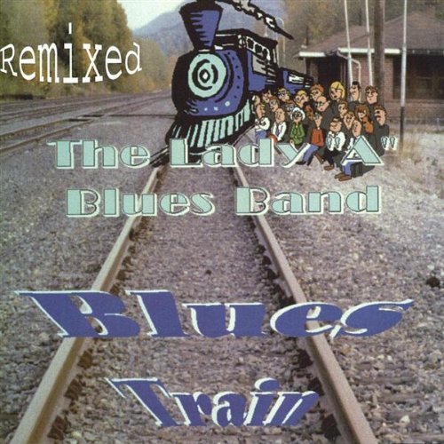 Blues Train - Lady a Blues Band - Música - CD Baby - 0634479238833 - 27 de julio de 2004