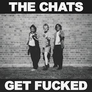 Cover for Chats · Get Fucked (LP) (2023)