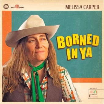 Borned In Ya - Melissa Carper - Musiikki - Mae Music - Thirty Tigers - 0691835879833 - perjantai 19. heinäkuuta 2024