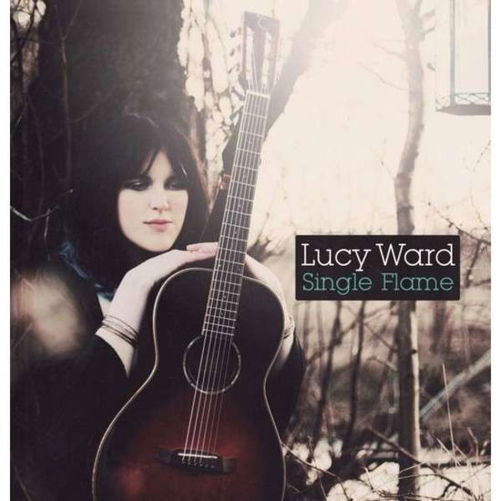 Single Flame - Lucy Ward - Musiikki - NAVIGATOR RECORDS - 0805520620833 - maanantai 19. elokuuta 2013