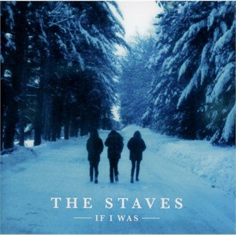Cover for Staves · If I Was (CD) (2015)
