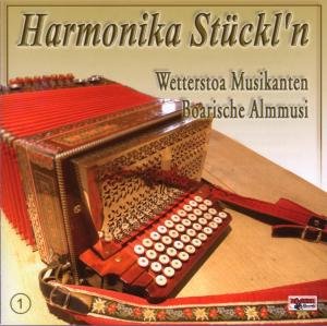 Cover for Wetterstoa / Boarische Almmusi · Harmonika Stückln 1 (CD) (2007)