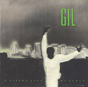 Cover for Gilberto Gil · O Eterno Deus Mu Danca (CD) [Limited edition] (2016)
