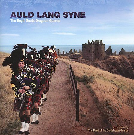 Cover for Royal Scots Dragoon Guards · Auld Lang Syne (CD) (2017)