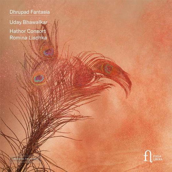 Cover for Romina Lischka / Hathor Consort / Uday Bhawalkar · Dhrupad Fantasia (CD) (2022)