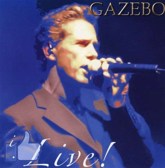 Cover for Gazebo · I Like Live (CD) (2013)