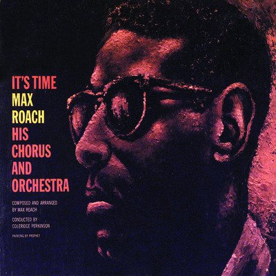 Its Time - Max Roach - Music - SOUNDSGOOD - 8436563184833 - October 27, 2023