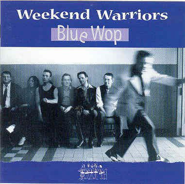 Cover for Weekend Warriors · Blue Wop (CD) (1999)