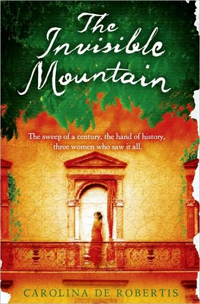 Cover for Carolina De Robertis · The Invisible Mountain (Paperback Book) (2010)