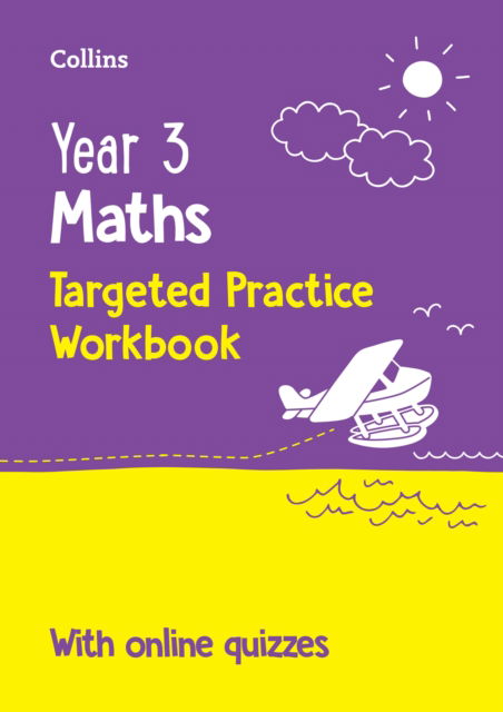 Year 3 Maths Targeted Practice Workbook: Ideal for Use at Home and School - Collins KS2 Practice - Collins KS2 - Books - HarperCollins Publishers - 9780008727833 - July 31, 2025