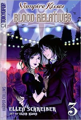 Vampire Kisses: Blood Relatives, Volume III - Ellen Schreiber - Kirjat - HarperCollins Publishers Inc - 9780061340833 - maanantai 1. maaliskuuta 2010