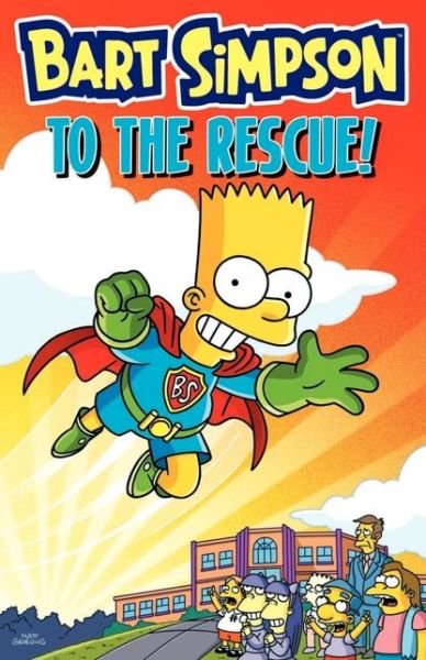 Cover for Matt Groening · Bart Simpson to the Rescue! (Paperback Book) (2014)