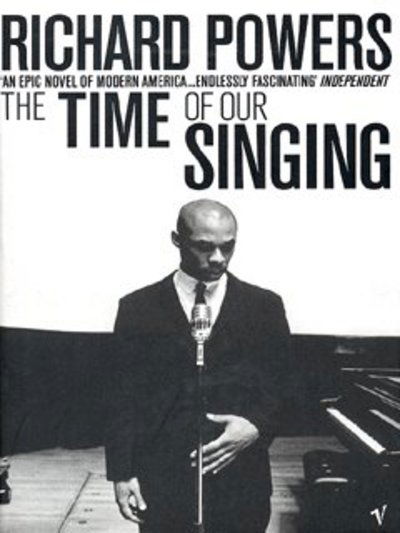 The Time of Our Singing - Richard Powers - Livros - Vintage Publishing - 9780099453833 - 5 de fevereiro de 2004