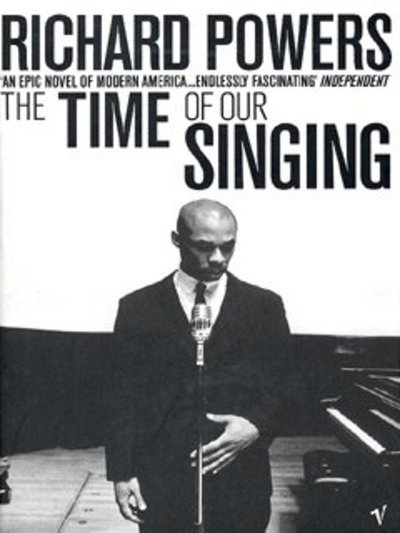 The Time of Our Singing - Richard Powers - Bøger - Vintage Publishing - 9780099453833 - 5. februar 2004