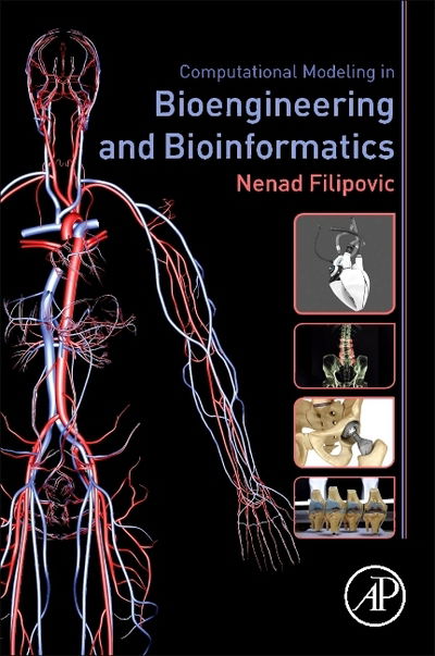 Cover for Filipovic, Nenad (Faculty of Engineering, Center for Bioengineering, University of Kragujevac; BioIRC, Bioengineering Research and Development Center, Kragujevac, Serbia) · Computational Modeling in Bioengineering and Bioinformatics (Paperback Book) (2019)