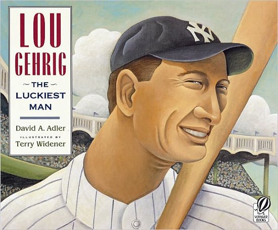 Lou Gehrig: The Luckiest Man - David A. Adler - Books - HarperCollins - 9780152024833 - April 1, 2001